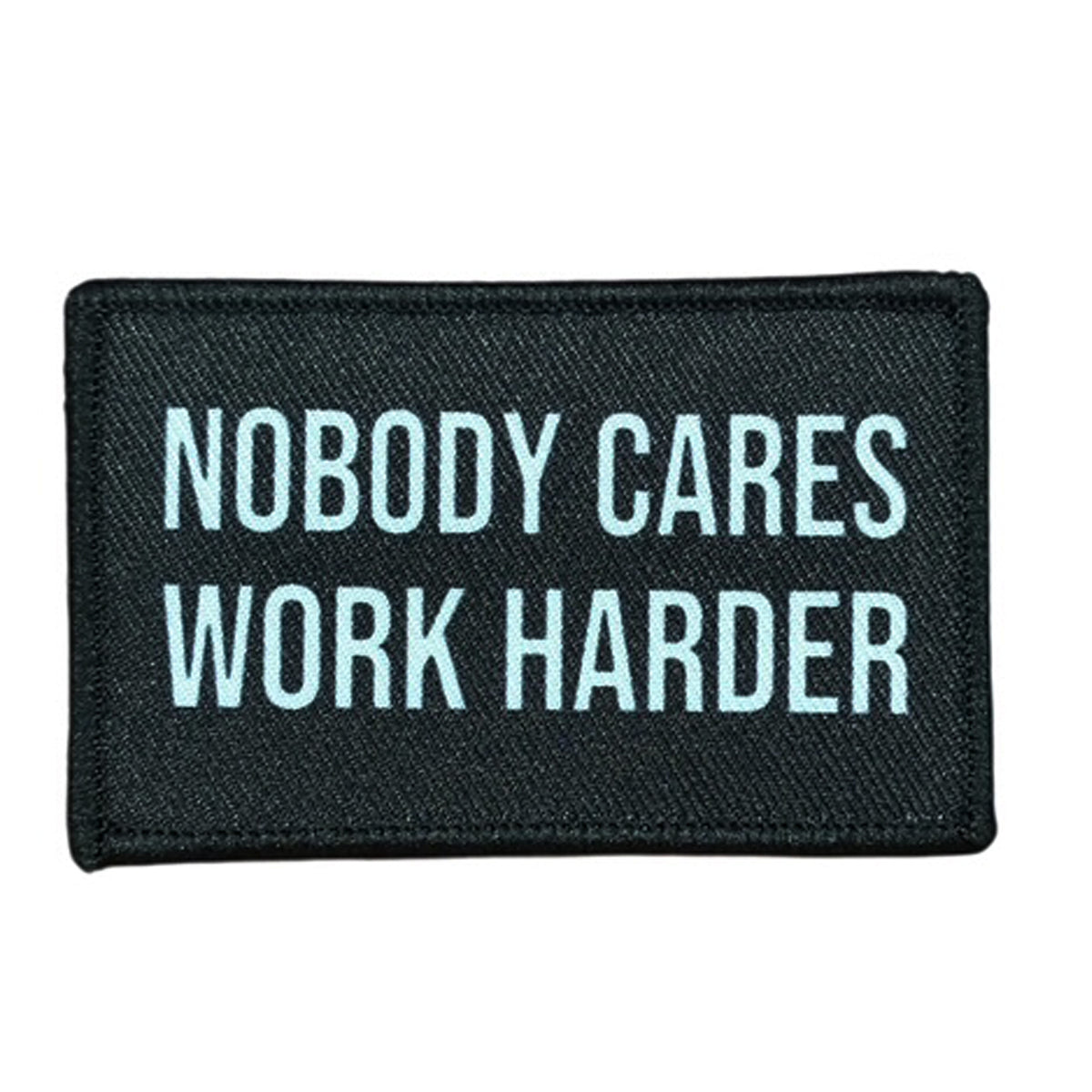 Nobody Cares Work Harder Embroidery Morale Patch - Stealth Ops Gear, measuring 8x5cm, is a striking and durable addition to personalize your gear with style and toughness. www.moralepatches.com.au