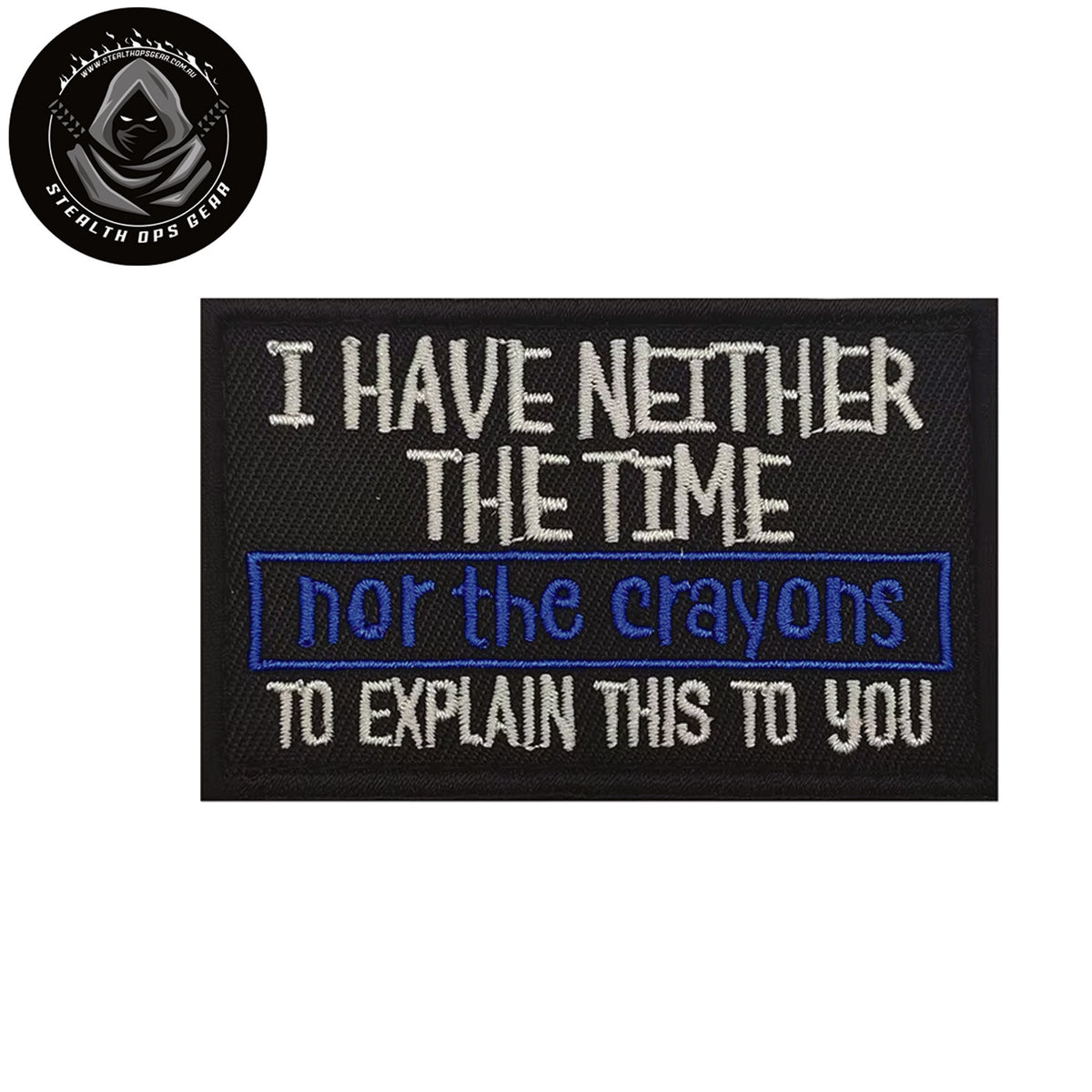 Transform into your strongest self with the I Have Neither The Time Morale Patch Hook & Loop - Stealth Ops Gear, measuring 8x5cm! Unleash your inner power and conquer every challenge with confidence and style. www.moralepatches.com.au