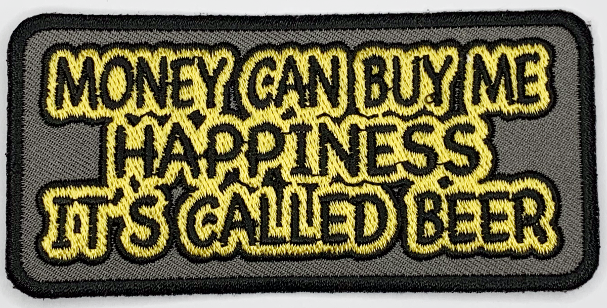 Money can buy me happiness, it's call beer Iron On Patch. Great for attaching to your jackets, shirts, pants, jeans, hats. Size: 10.16x4.9cm