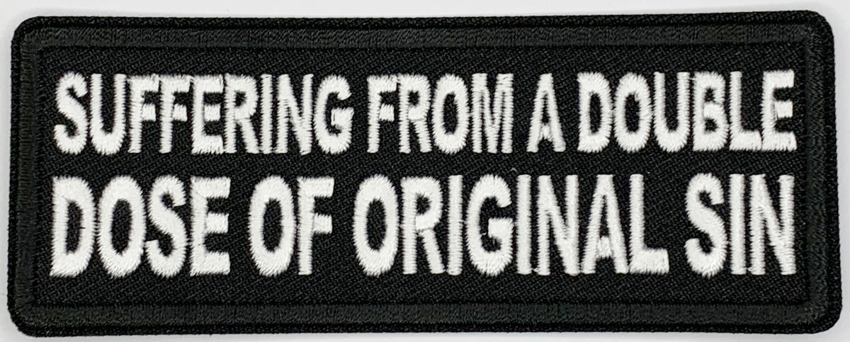 Suffering from a double dose of original sin Iron On Patch. Great for attaching to your jackets, shirts, pants, jeans, hats. Size: 10.4X4cm