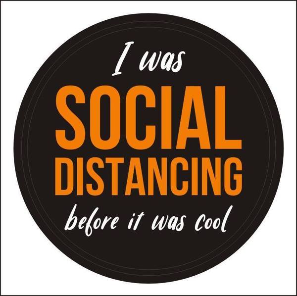 I was Social Distancing Before It Was Cool PVC Patch, Velcro backed Badge. Great for attaching to your field gear, jackets, shirts, pants, jeans, hats or even create your own patch board. Size: 6cm