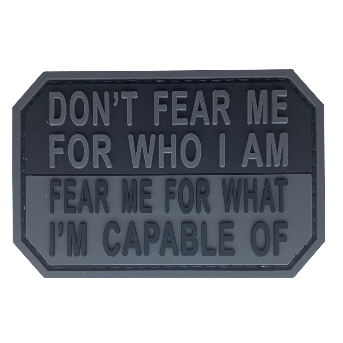 Don't Fear Me PVC Patch, Velcro backed Badge. Great for attaching to your field gear, jackets, shirts, pants, jeans, hats or even create your own patch board. Size: 7.5x5cm