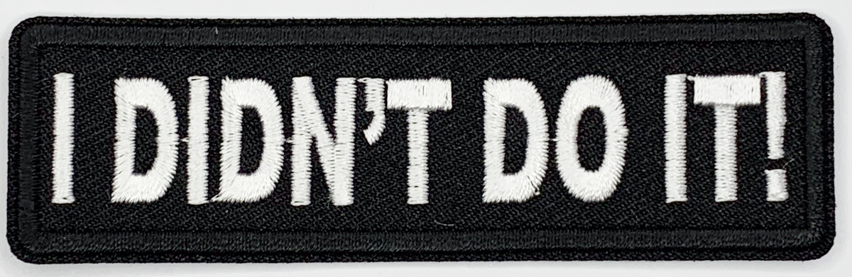 I didn't do it Iron On Patch. Great for attaching to your jackets, shirts, pants, jeans, hats. Size: 9.1X2.7cm