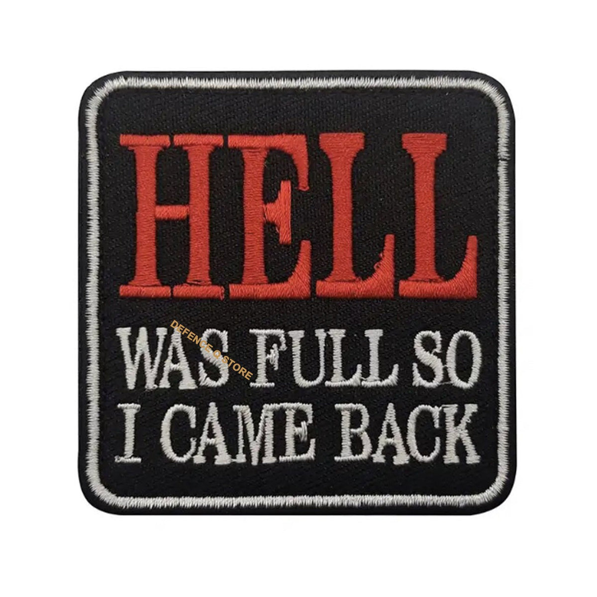 Transform into your strongest self with the Hell Was Full So I Came Back Morale Patch Hook &amp; Loop, measuring 6.5x6.5cm! Unleash your inner power and conquer every challenge with confidence and style. www.moralepatches.com.au
