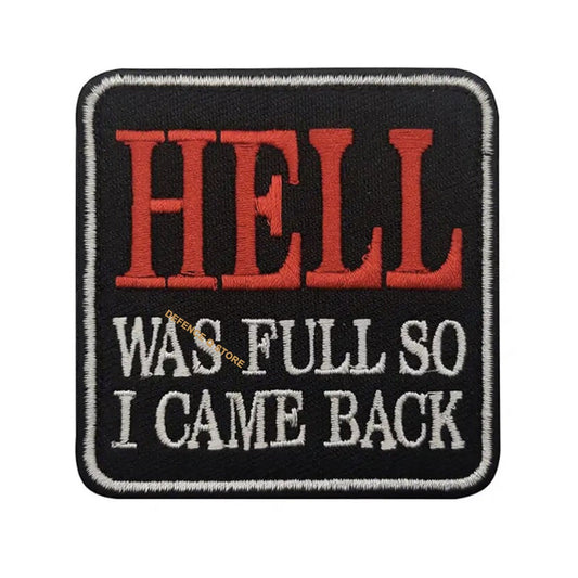 Transform into your strongest self with the Hell Was Full So I Came Back Morale Patch Hook &amp; Loop, measuring 6.5x6.5cm! Unleash your inner power and conquer every challenge with confidence and style. www.moralepatches.com.au