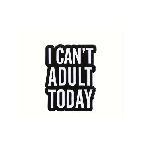 This playful and witty pin is perfect for the friend who shares your sense of humour. Showcasing the clever phrase "I Can't Adult Today Lapel Pin."&nbsp; An ideal gift to brighten someone's day and offer a comforting virtual hug.

Size: 23mm (w) x 28mm (h) www.moralepatches.com.au