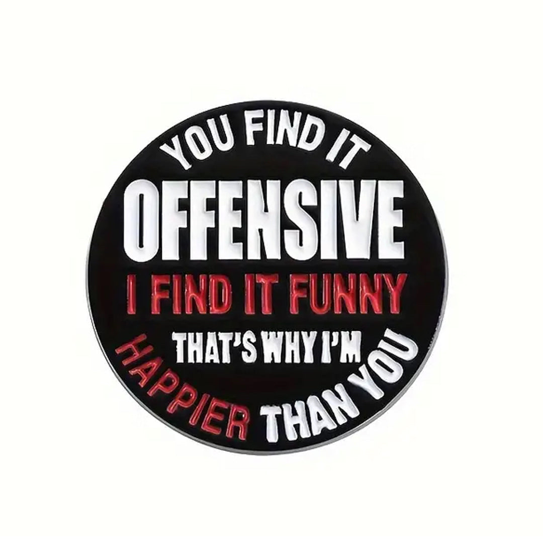 This playful and witty pin is perfect for the friend who shares your sense of humour. Showcasing the clever phrase "I find It Funny Lapel Pin."&nbsp; An ideal gift to brighten someone's day and offer a comforting virtual hug.

Size: 27mm (w) x 27mm (h) www.moralepatches.com.au