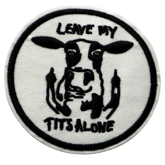 Leave my tits alone Iron On Patch. Great for attaching to your jackets, shirts, pants, jeans, hats.  Size: 8.4cm www.moralepatches.com.au