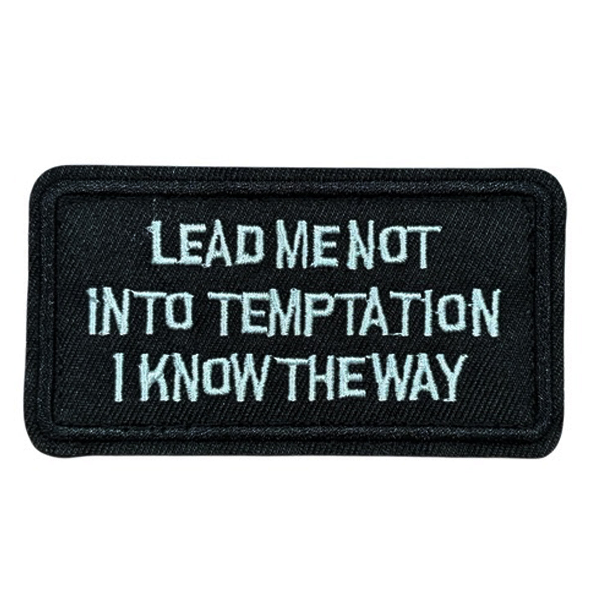 Unleash your creativity with the Lead Me Not Into Temptation Embroidery Patch Velcro Backed! Measuring 8.7x4.7cm and featuring a beautifully embroidered design and secure hook &amp; loop backing, this patch is a must-have for any collector. www.moralepatches.com.au
