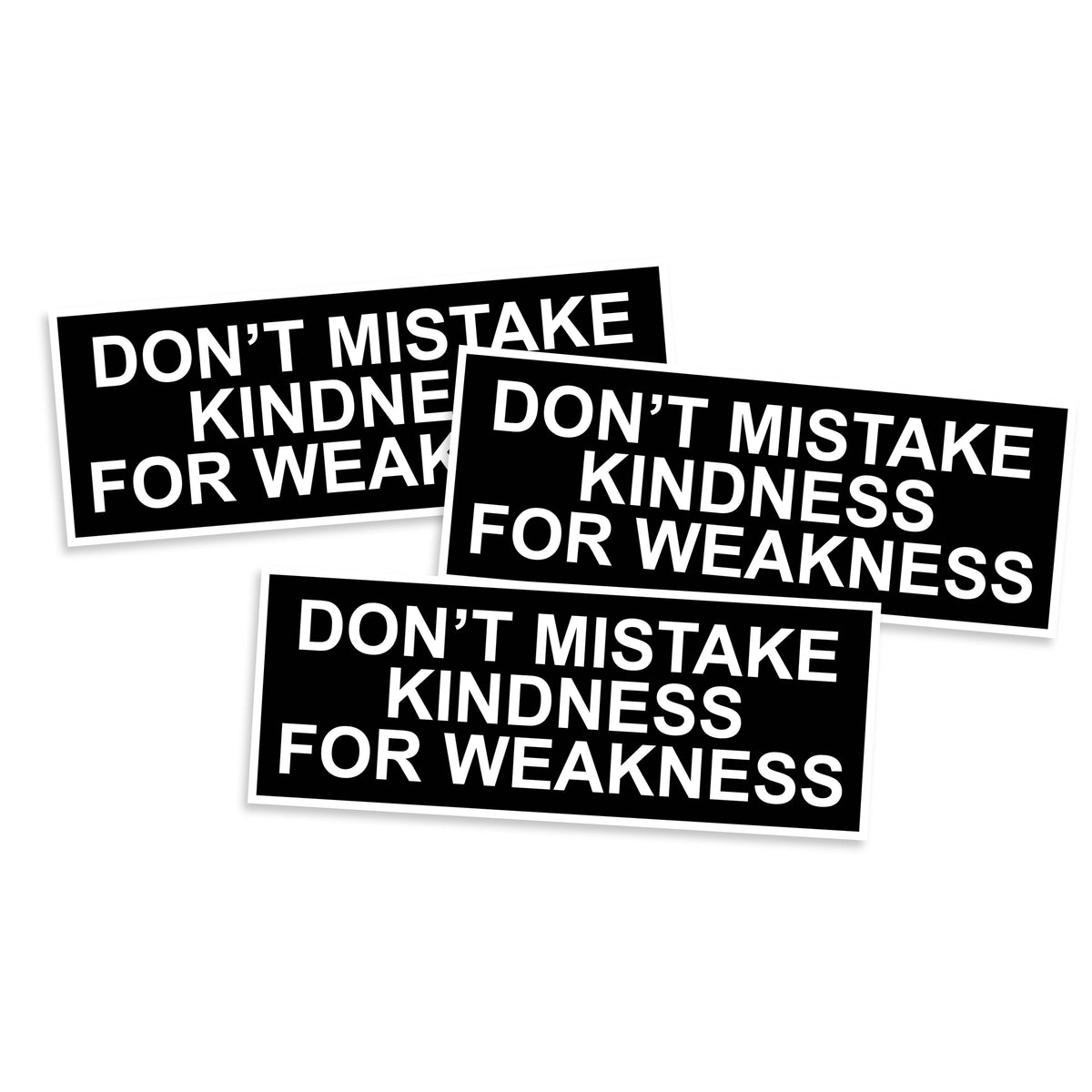 Don't Mistake Kindness For Weakness PVC Patch