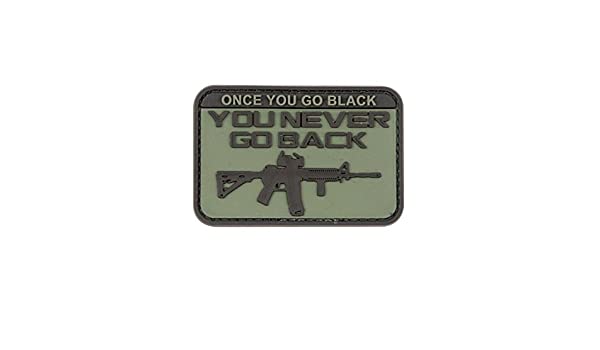 Once You Go Black You Never Go Back PVC Patch, Velcro backed Badge. Great for attaching to your field gear, jackets, shirts, pants, jeans, hats or even create your own patch board.  Size: 7.5x5cm