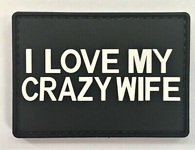 I LOVE MY CRAZY WIFE PVC Patch, Velcro backed Badge. Great for attaching to your field gear, jackets, shirts, pants, jeans, hats or even create your own patch board.  Size: 7x5cm