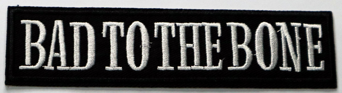 Bad To The Bone Patch